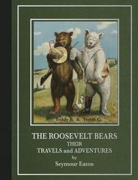 Cover image for The Roosevelt Bears: Their Travels and Adventures