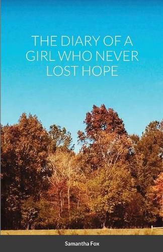 Cover image for The Diary of a Girl Who Never Lost Hope