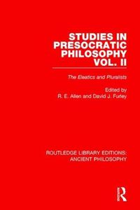 Cover image for Studies in Presocratic Philosophy Volume 2: The Eleatics and Pluralists