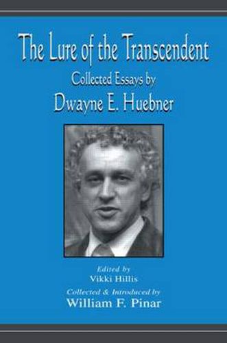 Cover image for The Lure of the Transcendent: Collected Essays by Dwayne E. Huebner