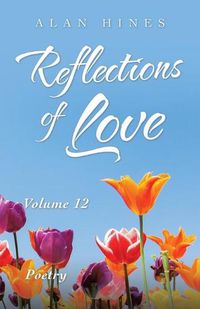 Cover image for Reflections of Love: Volume 12