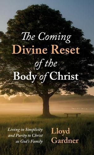 Cover image for The Coming Divine Reset of the Body of Christ