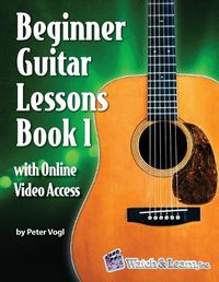 Cover image for Beginner Guitar Lessons Book 1 with Online Video Access