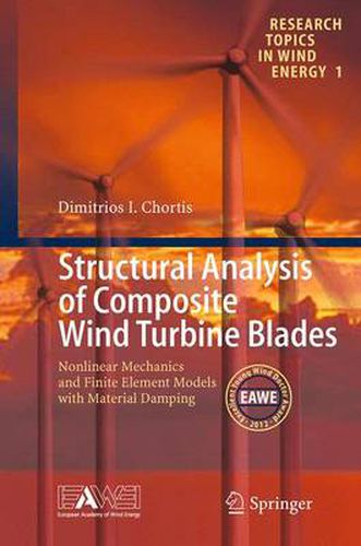 Cover image for Structural Analysis of Composite Wind Turbine Blades: Nonlinear Mechanics and Finite Element Models with Material Damping