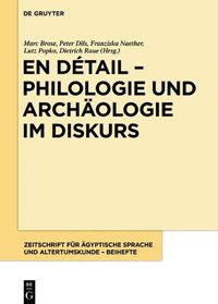 Cover image for En Detail - Philologie Und Archaologie Im Diskurs: Festschrift Fur Hans-W. Fischer-Elfert