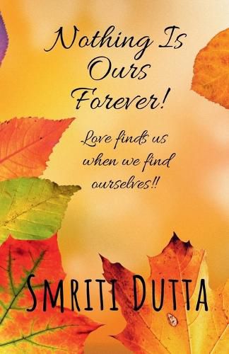 Cover image for Nothing is ours forever!