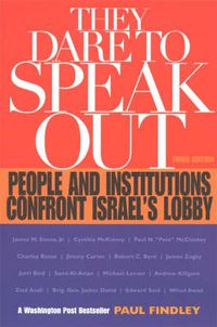 Cover image for They Dare to Speak Out: People and Institutions Confront Israel's Lobby
