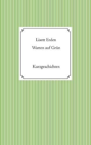 Cover image for Warten auf Grun: Kurzgeschichten