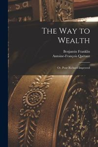 Cover image for The way to Wealth; or, Poor Richard Improved