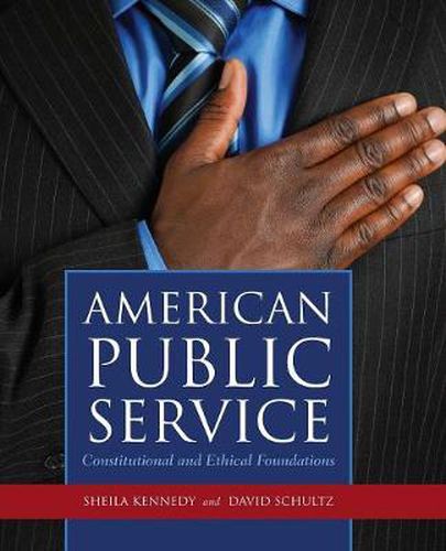 Cover image for American Public Service: Constitutional And Ethical Foundations