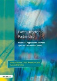 Cover image for Parent-Teacher Partnership: Practical Approaches to Meet Special Educational Needs