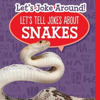 Cover image for Let's Tell Jokes about Snakes