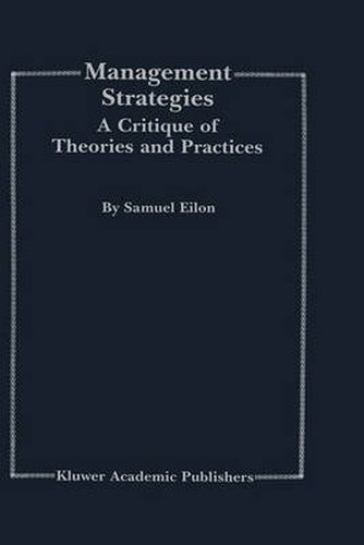 Cover image for Management Strategies: A Critique of Theories and Practices