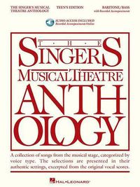 Cover image for The Singer's Musical Theatre Anthlogy - Teen's Edition: Baritone/Bass