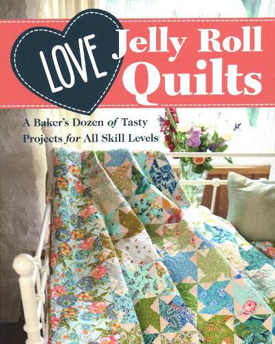 Cover image for Love Jelly Roll Quilts