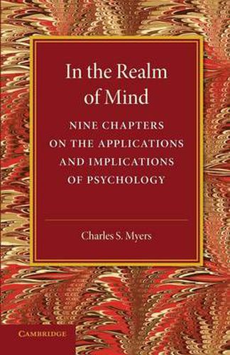 Cover image for In the Realm of Mind: Nine Chapters on the Applications and Implications of Psychology