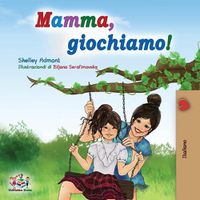 Cover image for Mamma, giochiamo!: Let's play, Mom! - Italian edition