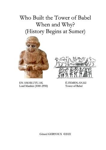 Cover image for Who Built the Tower of Babel When and Why? (History Begins at Sumer)