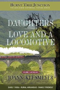 Cover image for Daughters & Love and a Locomotive