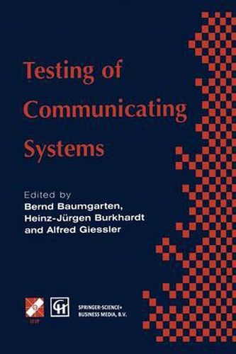 Cover image for Testing of Communicating Systems: IFIP TC6 9th International Workshop on Testing of Communicating Systems Darmstadt, Germany 9-11 September 1996