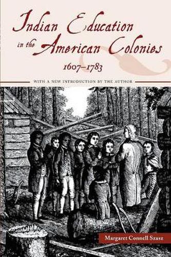 Cover image for Indian Education in the American Colonies, 1607-1783