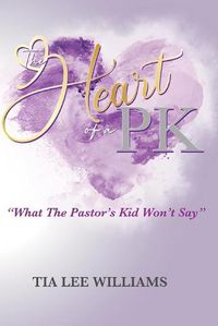 Cover image for The Heart Of A PK