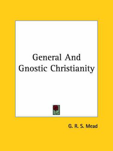 Cover image for General and Gnostic Christianity