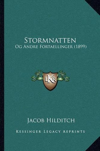 Cover image for Stormnatten: Og Andre Fortaellinger (1899)