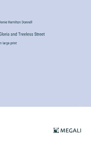 Gloria and Treeless Street