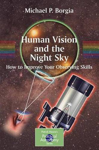 Cover image for Human Vision and The Night Sky: How to Improve Your Observing Skills