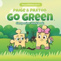 Cover image for Paige & Paxton Go Green Workbook Companion