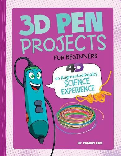 Cover image for 3D Pen Projects for Beginners: 4D an Augmented Reading Experience