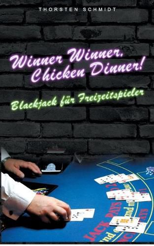 Cover image for Winner Winner, Chicken Dinner!: Blackjack fur Freizeitspieler