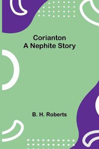 Cover image for Corianton; A Nephite Story