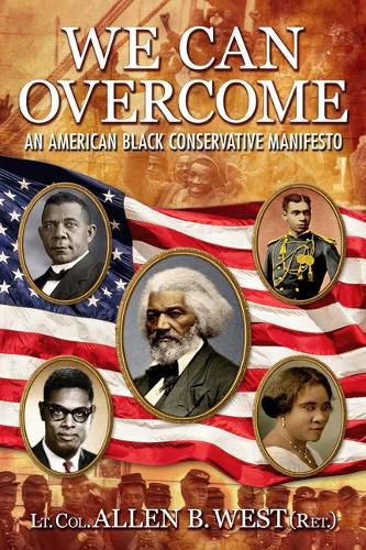 Cover image for We Can Overcome: An American Black Conservative Manifesto
