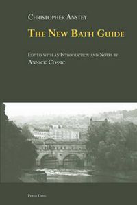 Cover image for The New Bath Guide: Edited with an Introduction and Notes by Annick Cossic