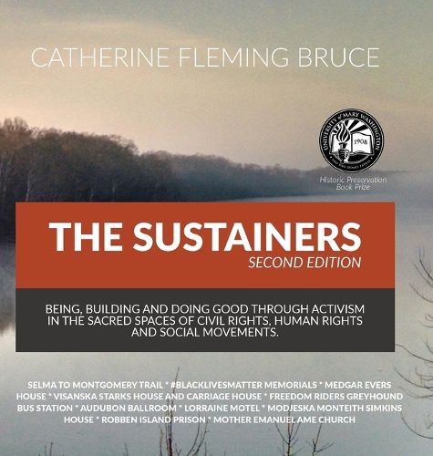 Cover image for The Sustainers: Being, Building and Doing Good through Activism in the Sacred Spaces of Civil Rights, Human Rights and Social Movements