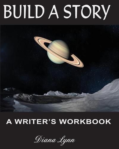 Build A Story - Sci-Fi: A Writer's Workbook - Novel Planning Journal