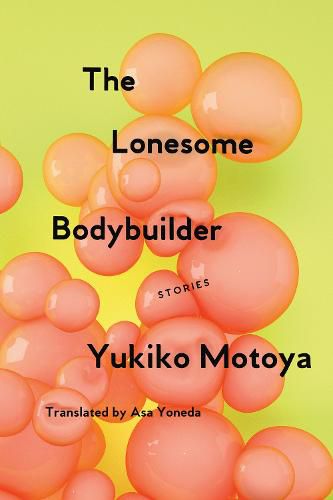 Cover image for The Lonesome Bodybuilder: Stories