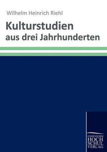 Cover image for Kulturstudien aus drei Jahrhunderten