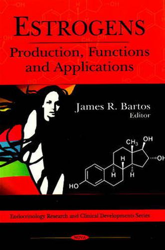 Cover image for Estrogens: Production, Functions & Applications