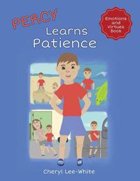 Cover image for Percy Learns Patience: A  children's picture book on learning patience and manners