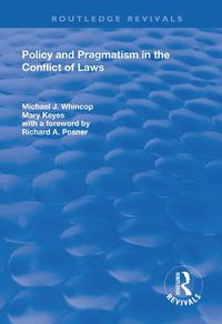 Cover image for Policy and Pragmatism in the Conflict of Laws