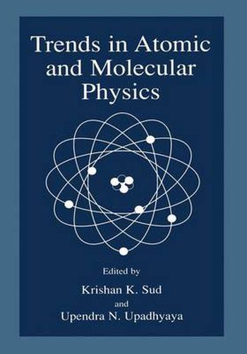 Trends in Atomic and Molecular Physics: Proceedings of the XII National Conference on Atomic and Molecular Physics, Held 29 December 1998 to 2 January 1999, in Udaipur, India