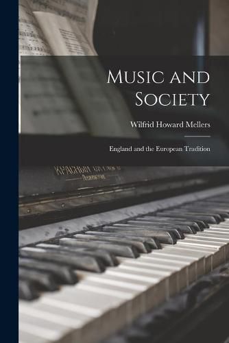 Cover image for Music and Society: England and the European Tradition