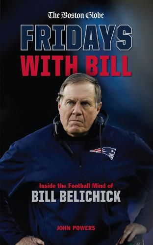 Cover image for Fridays with Bill: Inside the Football Mind of Bill Belichick