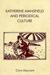 Cover image for Katherine Mansfield and Periodical Culture