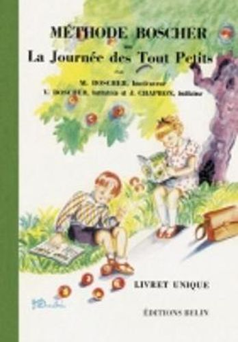 Cover image for Methode Boscher ou La journee des tout petits/Livret unique/2008