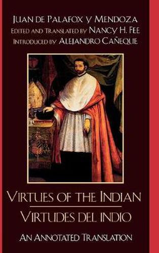 Cover image for Virtues of the Indian/Virtudes del indio: An Annotated Translation