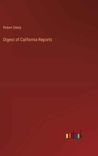 Digest of California Reports